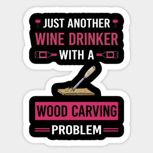 Wine Drinker Wood Carving Woodcarving Woodcarver Sticker